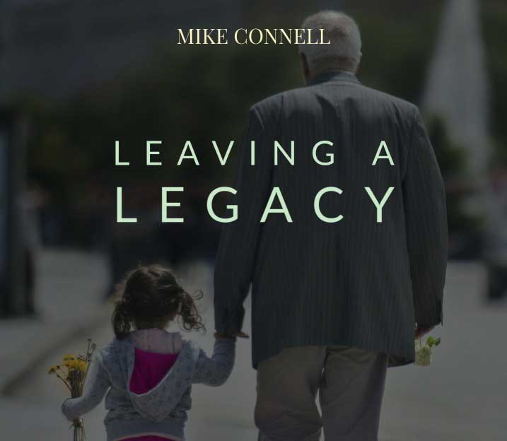 Leaving a Legacy (3 of 4)