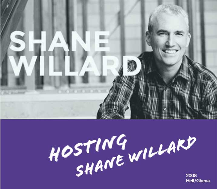 Hosting Shane Willard 2008 - Hell/Ghena