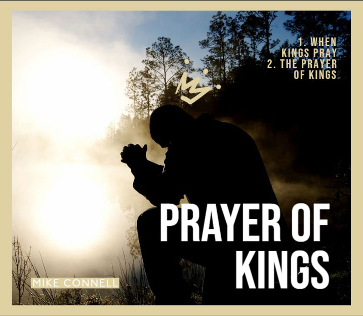When Kings Pray (1 of 2)