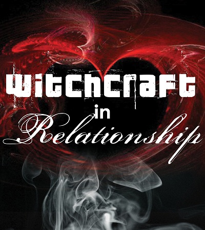 Witchcraft in Relationships
